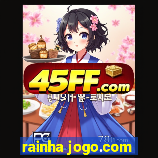 rainha jogo.com